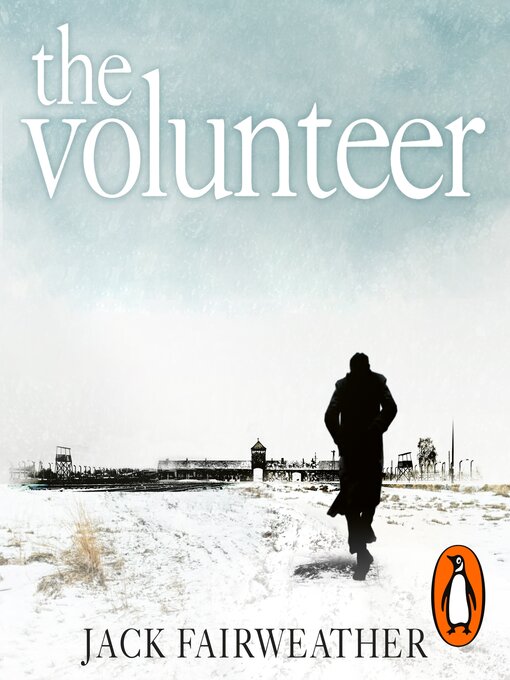 Title details for The Volunteer by Jack Fairweather - Wait list